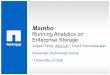 Mambo - School of Computingxinglin/papers/mambo-usenix-atc15.pdf · Mambo Running Analytics on Enterprise Storage Jingxin Feng, Xing Lin1, Gokul Soundararajan Advanced Technology