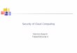 Security of Cloud Computing - unipi.itpages.di.unipi.it/tonelli/baiardi/didattica/SR/2017/1.1-2-sec... · Security of Cloud Computing Fabrizio Baiardi f.baiardi@unipi.it. Syllabus