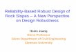 Reliability-Based Robust Design of Rock Slopes A New ...hsein/wp-content/uploads/2017/01/... · Reliability-Based Robust Design of Rock Slopes – A New Perspective on Design Robustness