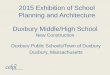 2015 Exhibition of School Planning and Architecture ...exhibition.a4le.org/2015/pdf/Duxbury.pdf · 2015 Exhibition of School Planning and Architecture . Duxbury Middle/High School