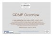 CDMP Overview - DAMA Indiana 29Apr2010.pdf · What is the CDMP? • Certified Data Management ... • Exam outlines input for DAMA-DMBOK and Curriculum Framework ... • Publication