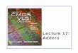 Lecture 17: Adders - Harvey Mudd   Adders CMOS VLSI DesignCMOS VLSI Design 4th Ed. 24 Carry-Select Adder Trick for critical paths dependent on late input X