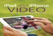 iPad and iPhone Video: Film, Edit, and Share the Apple Wayptgmedia.pearsoncmg.com/images/9780133854763/samplepages/... · iPad and iPhone Video: Film, Edit, and Share the Apple Way