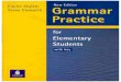 Practice for Pre-Intermediate Students Grammar Practice for Intermediate Students Grammar Practice for Upper Intermediate Students