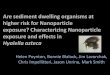 Are sediment dwelling organisms at higher risk for ...€¦ · Chris Impellitteri, Jason Unrine, Mark Smith . Understanding which organisms are exposed to and at greatest risk for