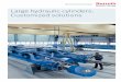 Large hydraulic cylinders: Customized solutions Rexroth has an outstanding track record of building large hydraulic cylinders for more than five decades. Our proven application-based