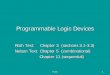 Programmable Logic Devices - Auburn nelson/courses/elec4200/Slides/Programmable...Programmable Logic Devices Roth Text: Chapter 3 ... Xilinx Logic Cell Array ... Manipulate sum of