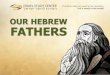 OUR HEBREW FATHERS - Amazon S3fathers/OHF... · OUR HEBREW FATHERS. Jacob’s New ... of God” םיהִּלֹאֱ יֵכאְֲלמַ ךב־וּעְ׆פְִּיַוwho met (confronted)