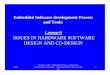 DESIGN AND CO Inc. Lesson-6 and Tools - Devi Ahilya ...€¦ · and Tools: Lesson-6 ISSUES IN HARDWARE SOFTWARE DESIGN AND CO-DESIGN . 2008 Chapter-13 L06: "Embedded Systems - Architecture,