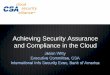 Cloud Security Alliance - etouches€¦ · Achieving Security Assurance and Compliance in the Cloud Jason Witty Executive Committee, CSA International Info Security Exec, Bank of