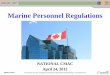 Marine Personnel Regulations - dieselduck policies/2012 MPR changes to ME cert... · Marine Personnel Regulations Amendments Engineering Certification Requirements for Rating Guided