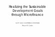 Realizing the Sustainable Development Goals through ... · Realizing the Sustainable Development Goals through Microfinance ... Remaining Issues for the IRR 1. ... Promoting coverage