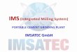 IMS (Integrated Milling System) - Imsatecimsatec.de/Minimolienda_Presentation.pdf · IMS (Integrated Milling System) ... - Makes it easy to deliver products tailored to consumer needs