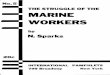 THE STRUGGLE OF THE MARINE WORKERS - marxists.org · merchant marine had remained practically stationary at around ... howl for a protective tariff to save them from "ruinous 