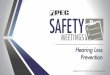 Hearing Loss Prevention - PEC Safety · Safety Meeting Quiz: Hearing Loss Prevention ... whenever noise exposure is at or ... D. ANSI 10. Earmuffs and 