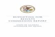 BUDGETING FOR RESULTS COMMISSION REPORT€¦ · BUDGETING FOR RESULTS COMMISSION REPORT ... Commission Recommendations ... Sargent Shriver National Center on
