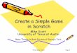 Creating a Simple Game in Scratch - NUS Computingleonghw/Outreach/2010-05-Scratch/Exercise-2... · Create a Simple Game in Scratch Create a Simple Game ... change the 1 to -235 