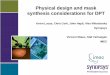 Physical design and mask synthesis considerations … Success Physical design and mask synthesis considerations for DPT. Kevin Lucas, Chris Cork, John Hapli, Alex Miloslavsky . Synopsys