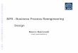 BPR - Business Process Reengineering Designmy.liuc.it/MatSup/2017/N90305/GCPA - 7a2 BPR - Design - Experience... · C -EO BPR - Business Process Reengineering Design Marco Raimondi