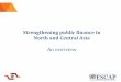 Strengthening public finance in North and Central Asia 2 - Domestic Resources... · Public finance still provides the bulk of the infrastructure financing in Asia- ... sia ji tan