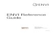ENVI Reference Guide - Harris Geospatial · ESRI ®, ArcGIS® ... ENVI Reference Guide 3 Contents Chapter 1 Overview ..... 11 How to Use this Reference Section 