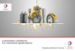 Lubrication solutions for industrial applications - Total · machinery and to accompany your development at ... formulation and testing of tomorrow’s products, ... • Morgoil®
