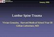 Lumbar Spine Trauma - Lieberman's eRadiologyeradiology.bidmc.harvard.edu/LearningLab/musculo/Gonzalez.pdf · anterior superior endplate of L3. 32. Vivian Gonzalez Gillian Lieberman,
