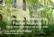 Common Mistakes in Packet Analysis - SharkFest™ · Common Mistakes in Packet Analysis Things that make traces harder to read. Chris Greer, Network Analyst Packet Pioneer LLC. Presenter
