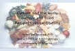 Culture and the Body, Culture and Food Perspectives on …_and_the_Body_Slide_Presentation.pdf · Culture and Food Perspectives on Obesity . Helen Vallianatos, ... • Geophagy &