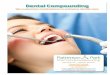 Dental Compounding - Patterson Park Pharmacy · Dental Compounding We customize ... transdermal gel or cream that will facilitate drug absorpon through the ... Flavored chewable “gummy