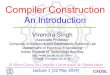Compiler Construction - IIT Bombayviren/Courses/2014/compiler/Lecture1.pdf · Compiler Construction An Introduction ... Use of Computers: ... # For*example,*many*programming*language*deﬁni/ons*require*an*array*index*