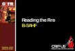 reading The Fire B-sahf - Cfbt-us · CFBT-US. Not just what and how, but why! Reading the Fire. B-SAHF. Valdivia, Chile. January 2010