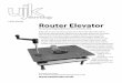 Code: 502701 Router Elevator - BriMarc Tools & Machinery · Router Elevator Fast accurate height ... Please note: Some of the router’s listed in this chart may not ... give it a