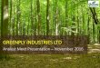 Analyst Meet Presentation November 2016 - Greenply · Analyst Meet Presentation ... Greenply & Century ply • Market size: Rs105bn • Market share: ... Launch of Green Club Plus