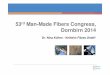 53rd Man-Made Fibers Congress, - Kelheim Fibres · 53rd Man-Made Fibers Congress, ... Image left: „Static slide“ von Ken Bosma from Green Valley, ... competes with metallic wires