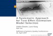 A systematic approach for test effort estimation model ...itq.ch/pdf/sqm/07/ics_dowie_TestefortEst_SAP.pdfA Systematic Approach for Test Effort Estimation ... Support Assessment 