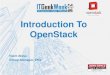 Introduction To OpenStack IaaS - John Brycemarketing.johnbryce.co.il/.../itgeekweek/Introduction_To_OpenStack.pdfQuick introduction to OpenStack project ... networking resources throughout