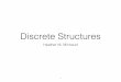 Discrete Structures - Kent State Universityhmichaud/discrete-f16/slides/Intro.pdfWhat is Discrete Mathematics? Discrete mathematics is the study of mathematical structures that are