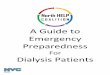 A Guide to Emergency Preparedness - Welcome to NYC.gov · A Guide to Emergency Preparedness For Dialysis Patients. Contributors Kevin Chason, DO Director ... FIRE SAFETY AT HOME FDNY