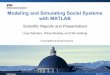 Modeling and Simulating Social Systems with MATLAB ·  · 2016-12-06Modeling and Simulating Social Systems with MATLAB Final Report ! Reminder:! Reports are due Sunday Dec 18 2016