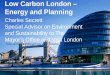 Low Carbon London – Energy and Planning2050.nies.go.jp/.../presentation/Day1_Keynote_ppt_CharlesSecrett.pdf · Low Carbon London – Energy and Planning ... Sustainable Design and
