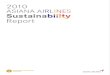 ASIANA AIRLINES Sustainability Report ·  · 2013-10-282010 ASIANA AIRLINES Sustainability Report ... marketing, safety, service, finance and organizational culture, Asiana will