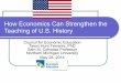 How Economics Can Strengthen the Teaching of U.S. … · How Economics Can Strengthen the Teaching of U.S. History ... The challenge is to get the reader ... Problems Under the Articles