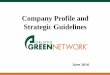 Company Profile and Strategic Guidelines - Green Network · Company Profile and Strategic Guidelines. 2 Disclaimer ... integration along the value chain is not a source of competitive