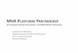 MVA PLATFORM PARTNERSHIP - who.int · MVA Platform Partnership ... DISEASE EXPERTISE / PRE-CLINICAL TESTING ... • Focus is on product development not platform improvement