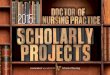 2015 - School of Nursing the director The future of nursing is now as our 2015 DNP graduates lead interprofessional teams in creating meaningful innovations. The scholarly projects