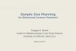 Sample Size Planning - UCSC Directory of individual web sitesdgbonett/docs/wrkshp/LectureSlides.pdf · Sample Size Planning ... An examination of this sample size formula ... Most
