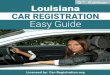 Louisiana CAR REGISTRATION Easy Guidecar-registration.org.s3.amazonaws.com/pdf/checklist/renew... · Theft And Hit & Run Protection ... • $25,000 for damage to other vehicle or