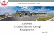EDPMO Brunei Industry Group Engagement - …energy.gov.bn/Shared Documents/HSSE/Information Sharing/EDPMO BIG...• Environmental Focal Points from Brunei ... •Minimum HSE qualification