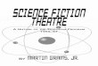SCIENCE FICTION THEATRE - Martin Grams · SCIENCE FICTION THEATRE A HISTORY OF THE TELEVISION PROGRAM ... But just at the point where science ... Once again, the Air Force proves